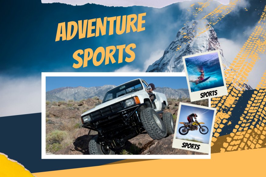 Adventure Sports: A Thrilling Journey into Exhilaration