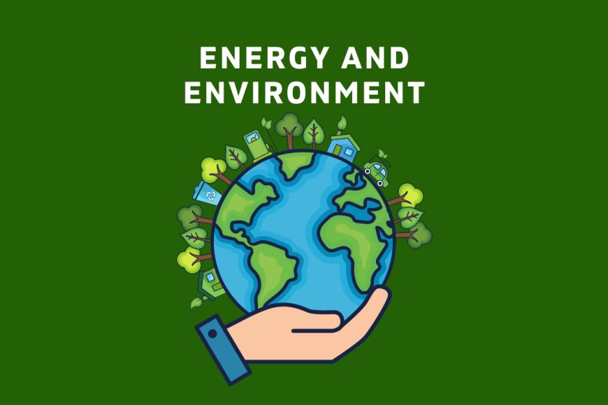 Energizing the Future: A Global Perspective on Energy and Environment